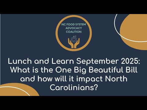 Lunch and Learn: Impacts of OBBBA on North Carolina's Food System