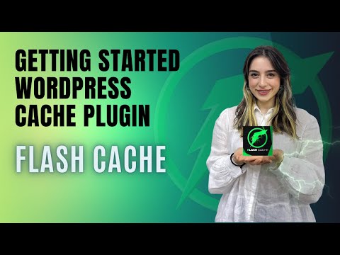 Getting Started with WordPress Cache Plugin 2023 - Flash Cache