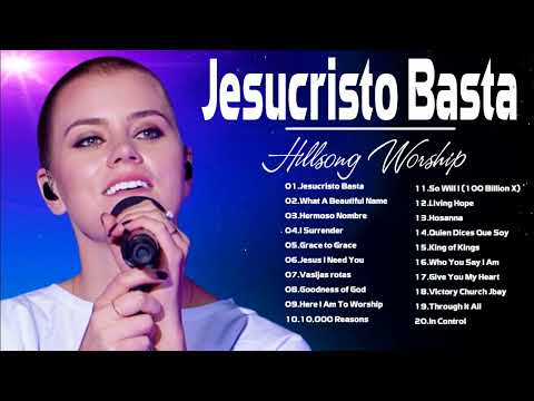 Jesucristo Basta 🙏 Best Of Hillsong 2023 - Playlist Hillsong Praise & Worship Songs