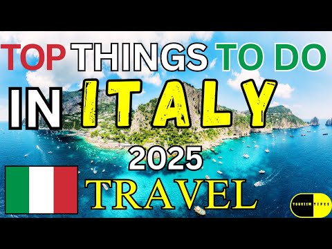 Top Things to Do in Italy  Your Ultimate 2025