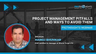 Project Management Pitfalls and ways to avoid them | ProThoughts Webinar