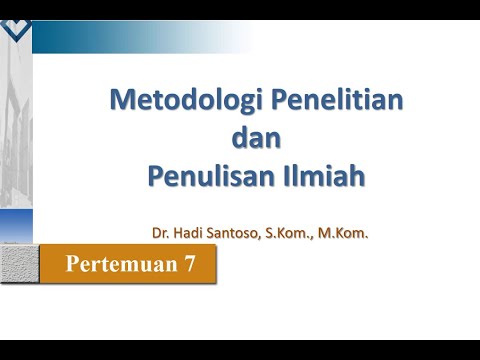 Metodologi Penelitian dan Penulisan Ilmiah (Pertemuan 7) : Proposal Penelitian