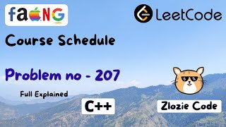 Course Schedule C++ || Leetcode Problem Number 207 in CPP #ZlozieCode #code