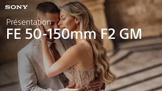 Voici l'objectif Sony FE 50-150 mm F2 GM