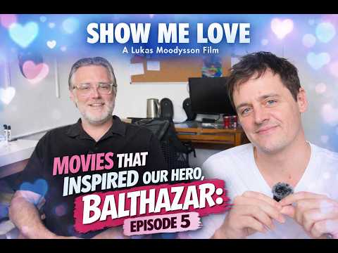 Movies That Inspired Our Hero, Balthazar: Episode 5.