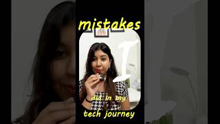 Sharing the mistakes I made as a Software Engineer !