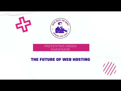 S2 E7: Presenting Green Mainframe, the future of web hosting