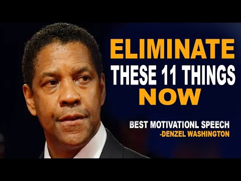 11 Things You Should Quietly Eliminate from Your Life  DENZEL WASHINGTON MOTIVATION