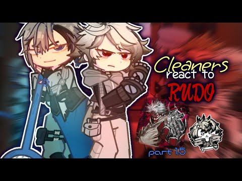 Cleaners react to Rudo surebrec || part-1.5 || gachiakuta || made by sukii