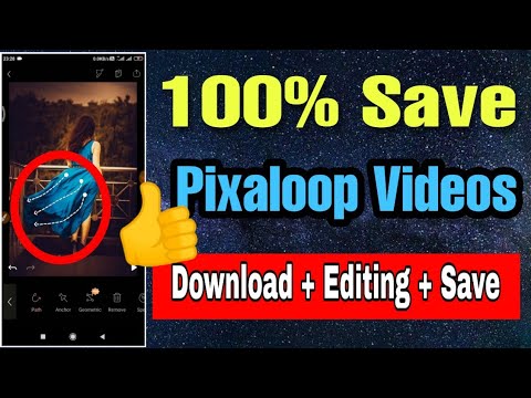 Pixaloop Save Video || 100% Save Video || Download + Editor + Export || How to Save PIXALOOP Video
