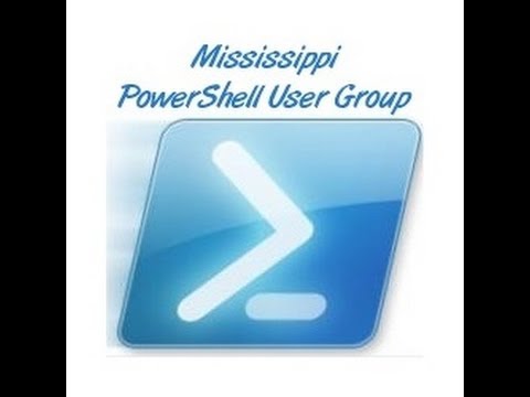 Mississippi PowerShell User Group Meeting February 2014