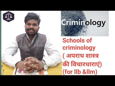 Schools of Criminology(अपराध शास्त्र की विचारधाराएं ) (for llm,llb,Ma in sociology)