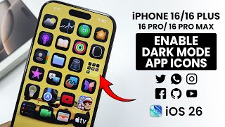 [iOS 26] iPhone 16 / 16 Pro Max: How to Enable Dark Mode App Icons