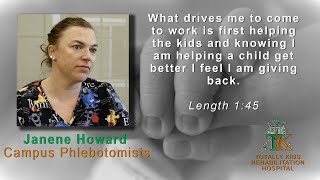 Janene Howard - Campus Phlebotomist - Totally Kids Rehabilitation Hospital, Loma Linda, CA.