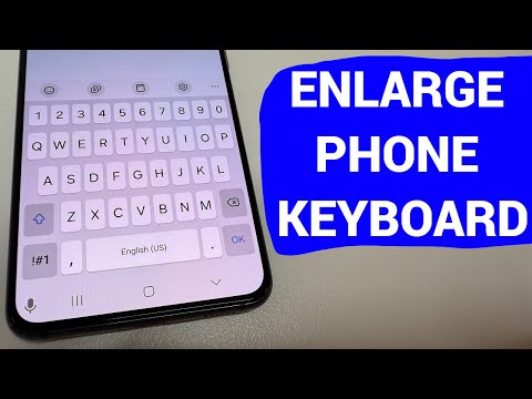 How to Enlarge Your Phone Keyboard for Comfort.
