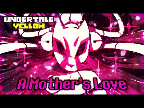 UNDERTALE Yellow - A Mother's Love [Remix]