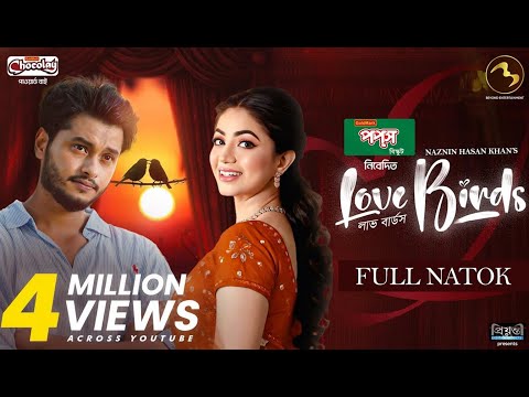 লাভ বার্ডস | Love Birds  | Full Drama | Arosh Khan | Priyontee Urbee | Beyond Entertainments