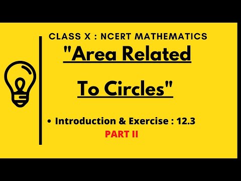 Class X NCERT Mathematics  CH 12- Area Related To Circles  Exercise 12.3 Part II Solutions