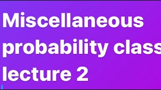 Misc.ch 13 q12to19.probability class xii maths