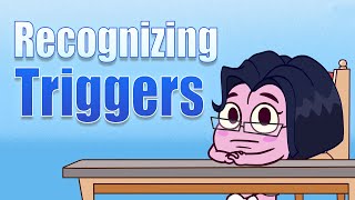 Recognizing Triggers
