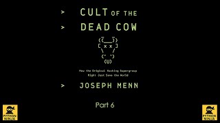 Reading: Cult of the Dead Cow   Part 6
