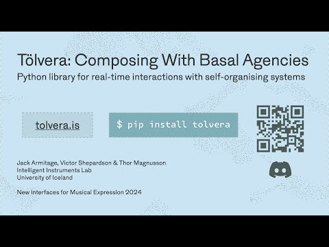 Tölvera: Composing With Basal Agencies (NIME 2024)