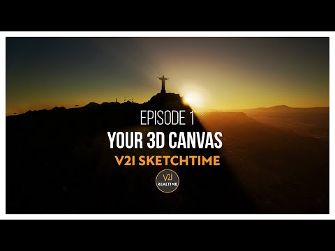V2i Sketchtime - Episode 1 - Your 3D Canvas