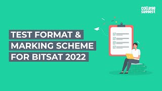 BITSAT 2022 - Test Format & Marking Scheme