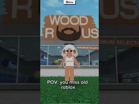 POV: you miss old roblox
