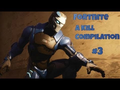 FORTNITE BATTLE ROYALE - A KILL COMPILATION #3