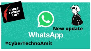 WhatsApp new update will be coming soon 🙂 || #shorts || #CyberTechnoAmit 🙏