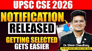 UPSC NOTIFICATION 2026 | Major Changes You Must Know | Dr. Shivin Chaudhary