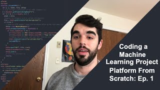 Coding a ML Project Platform Continued: Episode 1