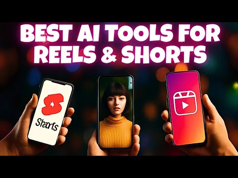 Best AI Tools for Reels & Shorts Creation | Tools You Need in 2025