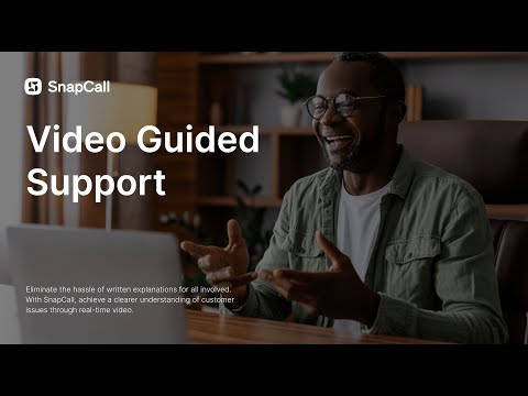 Transform Your Customer Support with SnapCall | AI-Powered Video Communication