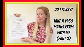 Can a Maths Graduate Pass a 1950 O Level?!  (Part 2)