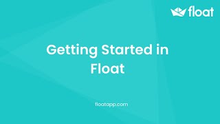 Getting Started In Float
