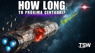 How Long Would a Trip to Proxima Centauri Really Take?