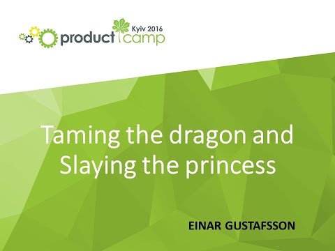 PCKUA16. EINAR GUSTAFSSON. Taming the dragon and slaying the princess