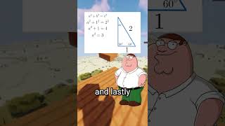 Peter Griffin EXPLAINS special right triangles