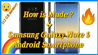 Samsung Galaxy Note 9 Manufacturing