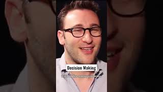Decision Making | Simon Sinek