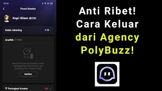 How to Leave the PolyBuzz Agency - How to Leave the PolyBuzz Application Agency