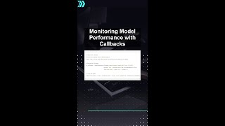 Monitoring Model Performance with Callbacks #ai #artificialintelligence #machinelearning #aiagent