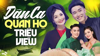 Top Bài Hát Dân Ca Quan Họ Triệu View Ai Nghe Cũng Nghiện - LK Gửi Về Quan Họ, Trầu Cau Quan Họ