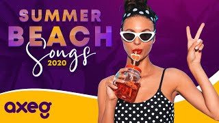 SUMMER BEACH SONGS 2020 | AXEG Music