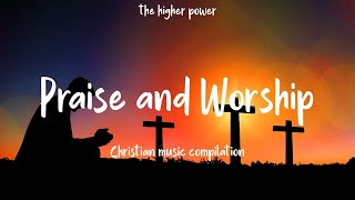 Top 100 Praise And Worship Songs ✝️ Nonstop Praise And Worship Songs 🙏 Praise Worship Music  | 1