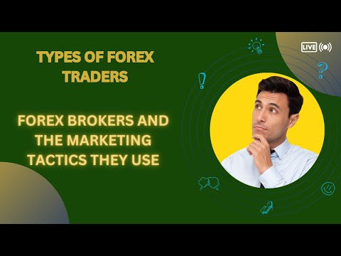 Types of forex traders, and forex brokers