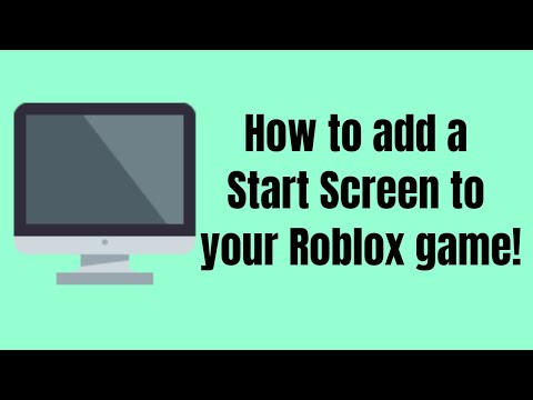 How To Add A Starter Screen To Your Game On Roblox (2022 Working)