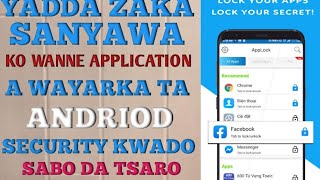 Yadda Ake SANYAWA Ko Wanne Application Na Wayar Andriod Security kwado don kara tsaro